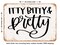 DECORATIVE METAL SIGN - Itty Bitty and Pretty - 4 - Vintage Rusty Look
